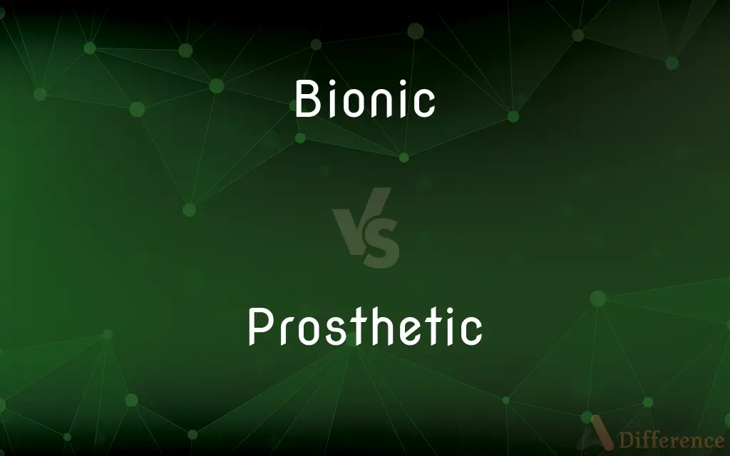 Bionic vs. Prosthetic — What's the Difference?