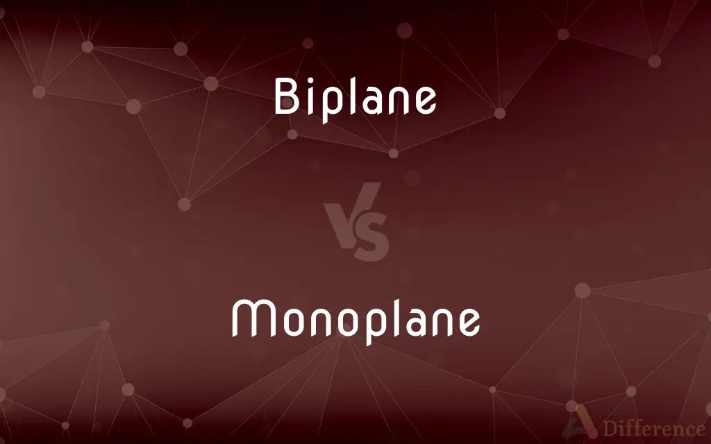 Biplane vs. Monoplane — What's the Difference?