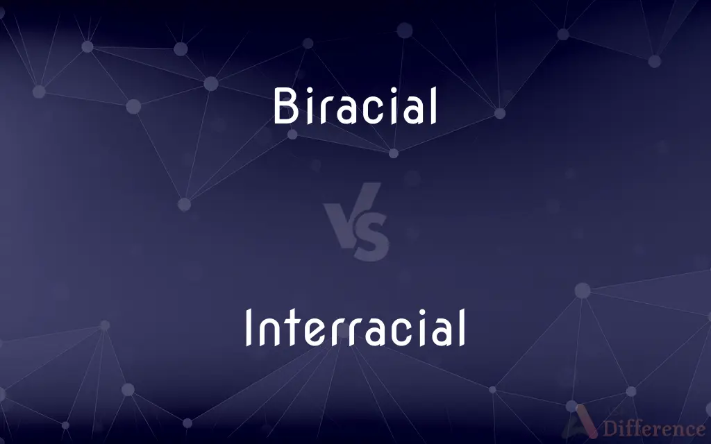 Biracial vs. Interracial — What's the Difference?