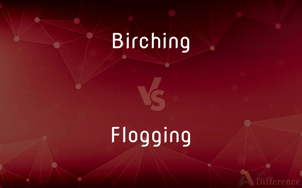 Birching vs. Flogging — What's the Difference?