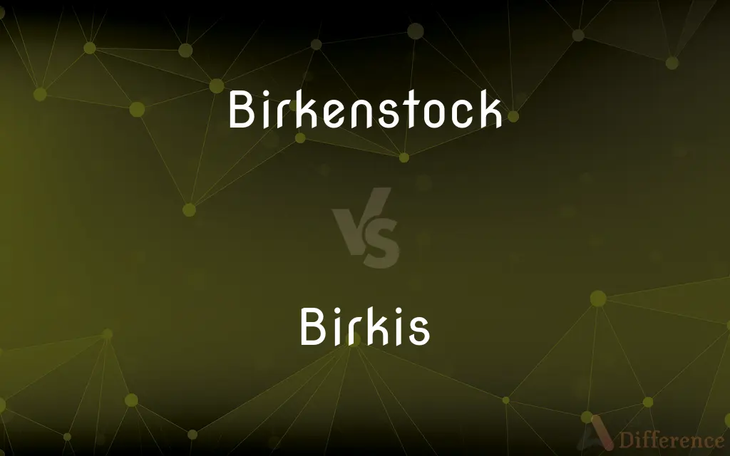 Birkenstock vs. Birkis — What's the Difference?