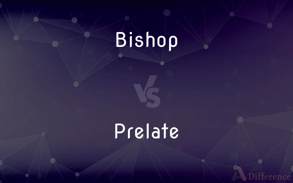 Bishop vs. Prelate — What's the Difference?