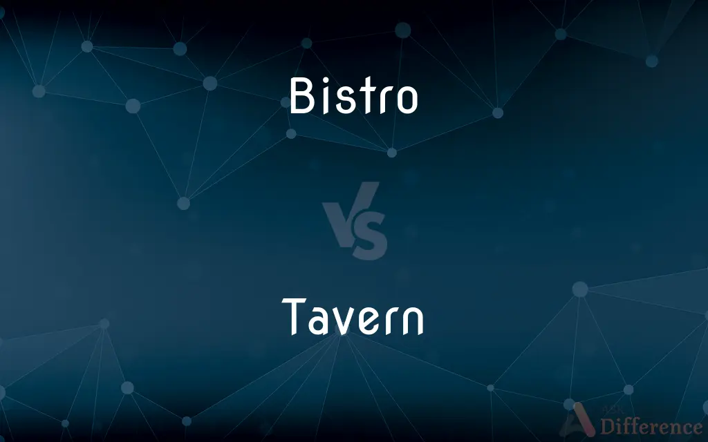 Bistro vs. Tavern — What's the Difference?