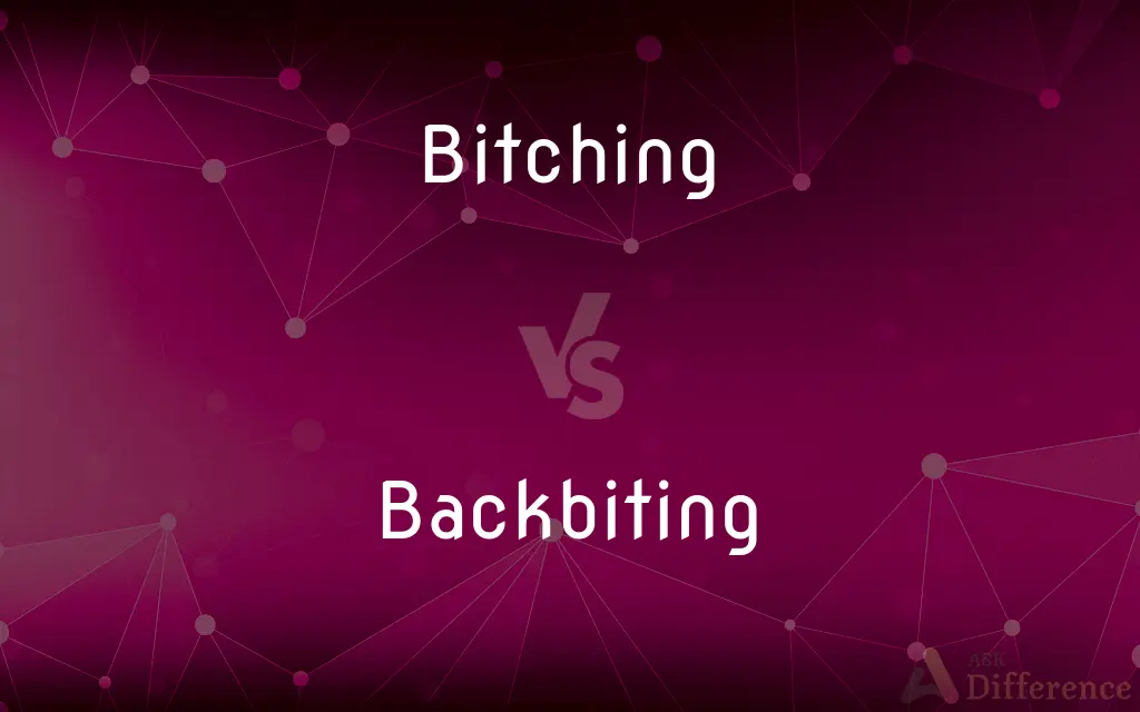 Bitching vs. Backbiting — What's the Difference?
