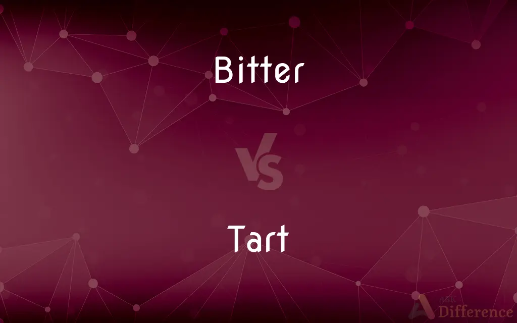 Bitter vs. Tart — What's the Difference?