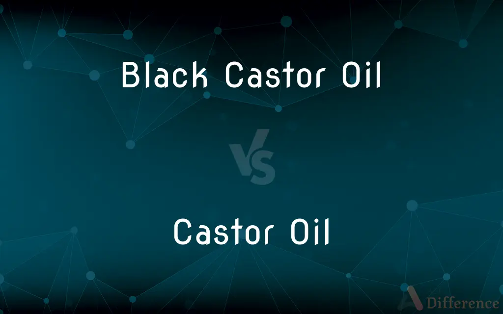 Black Castor Oil vs. Castor Oil — What's the Difference?
