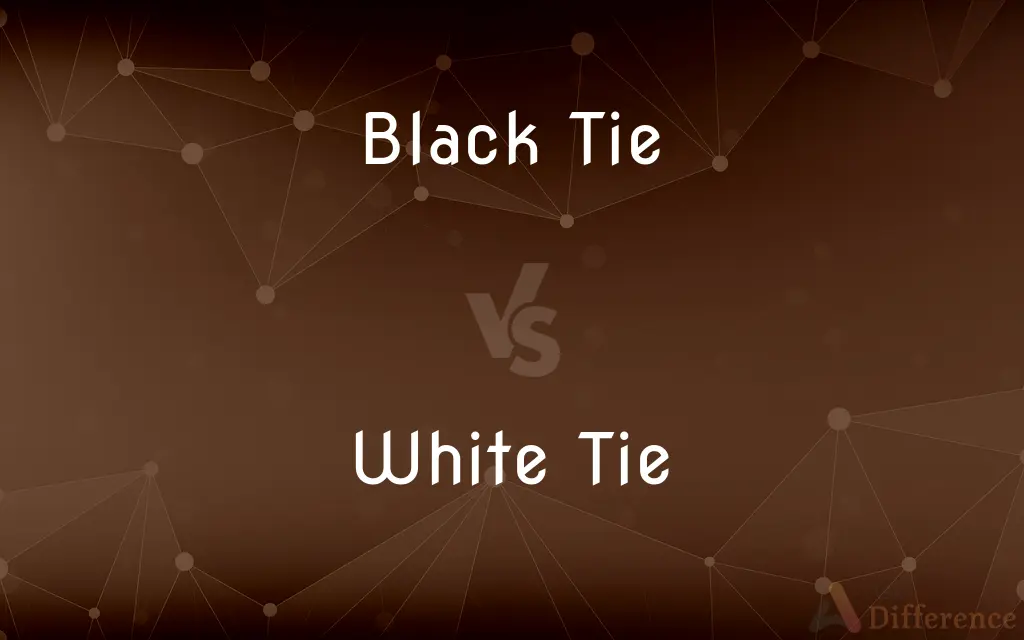 Black Tie vs. White Tie — What's the Difference?