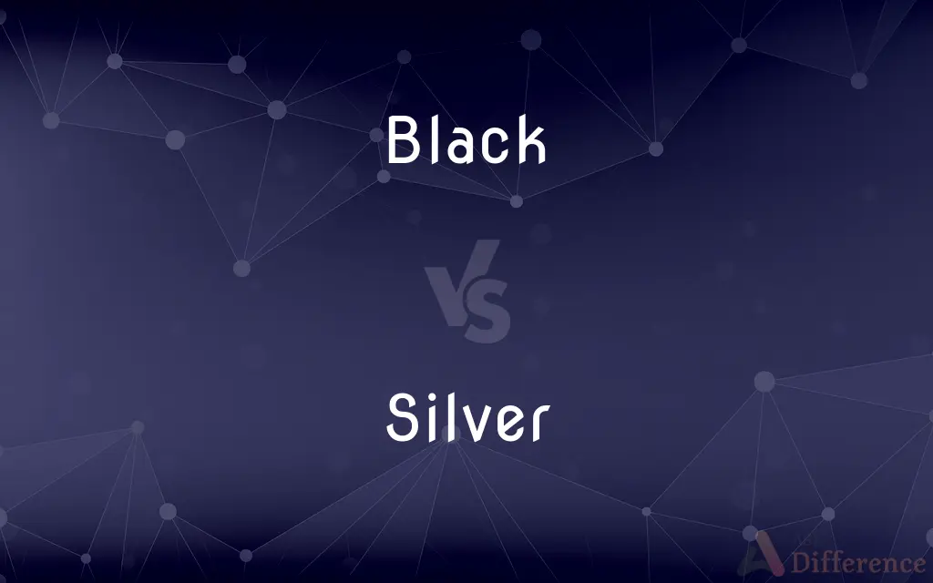 Black vs. Silver — What's the Difference?