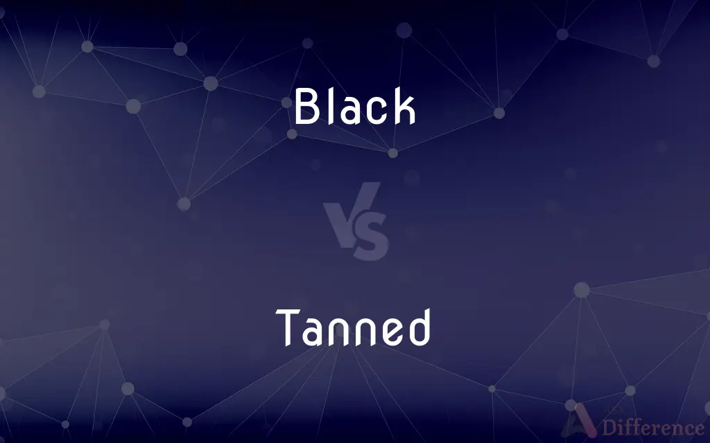 Black vs. Tanned — What's the Difference?