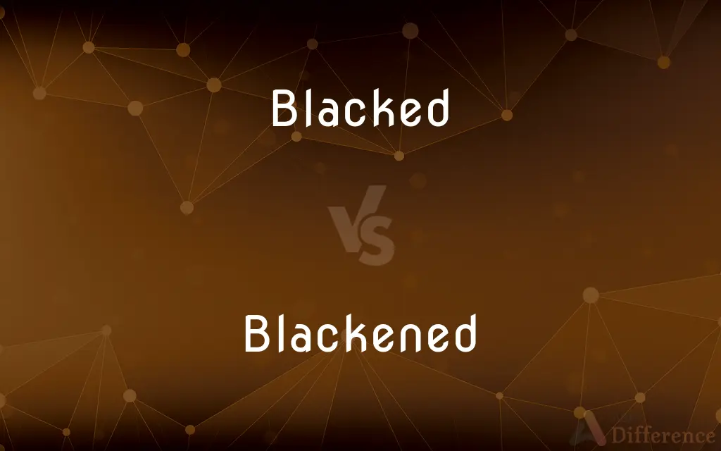 Blacked vs. Blackened — What's the Difference?