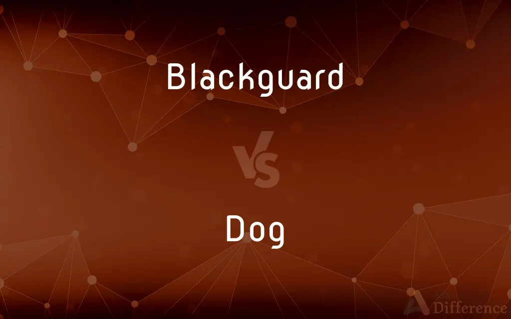Blackguard vs. Dog — What's the Difference?