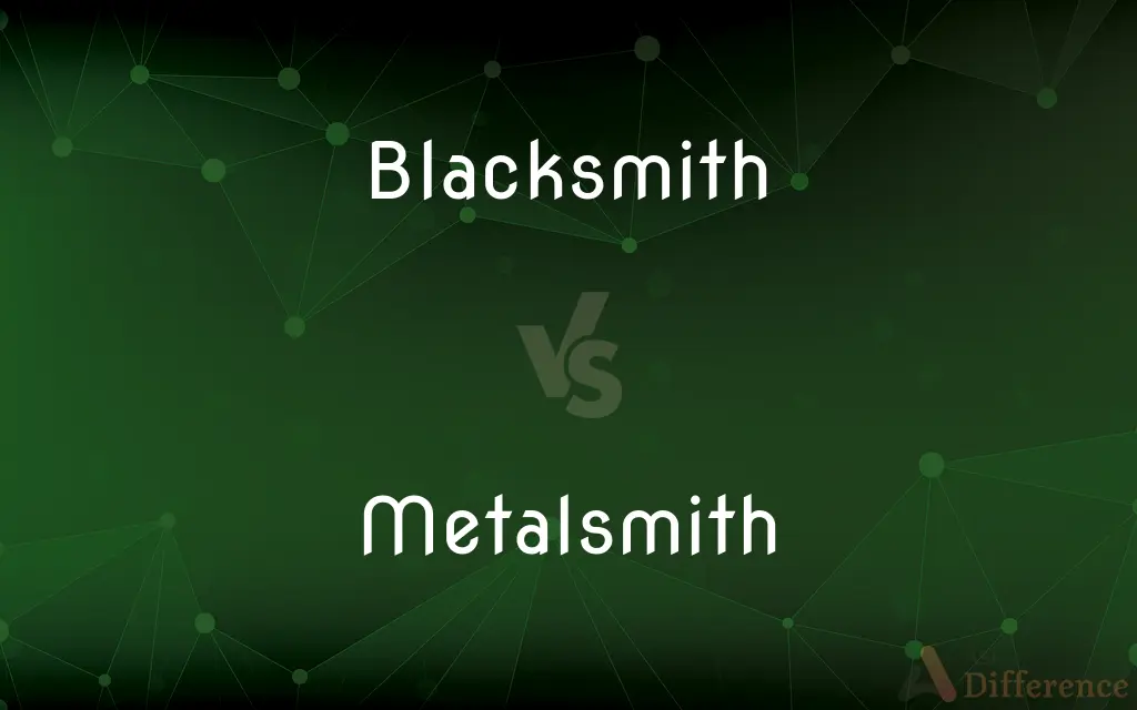 Blacksmith vs. Metalsmith — What's the Difference?