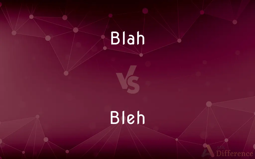 Blah vs. Bleh — What's the Difference?