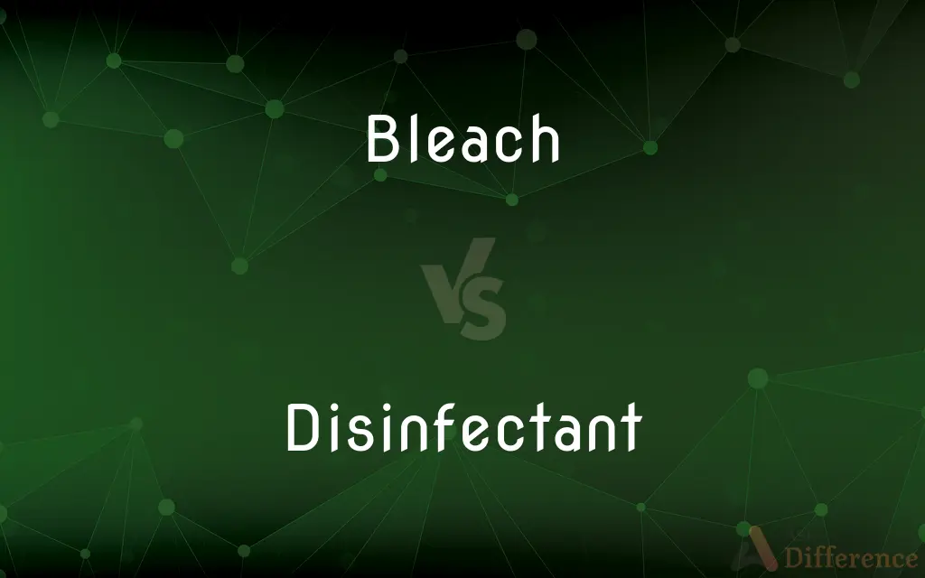 Bleach vs. Disinfectant — What's the Difference?