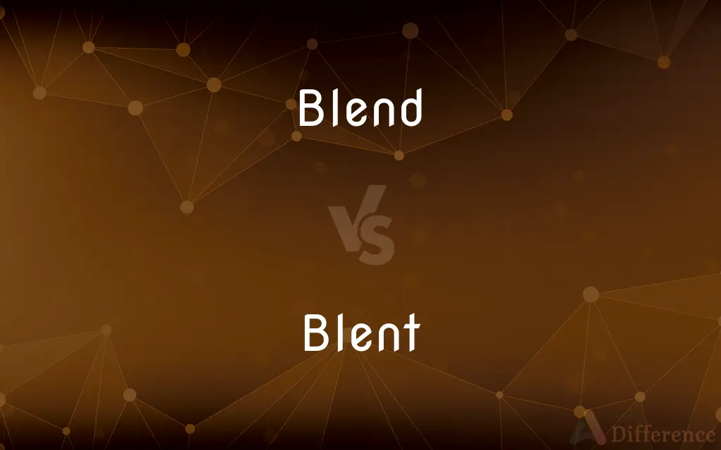 Blend vs. Blent — Which is Correct Spelling?