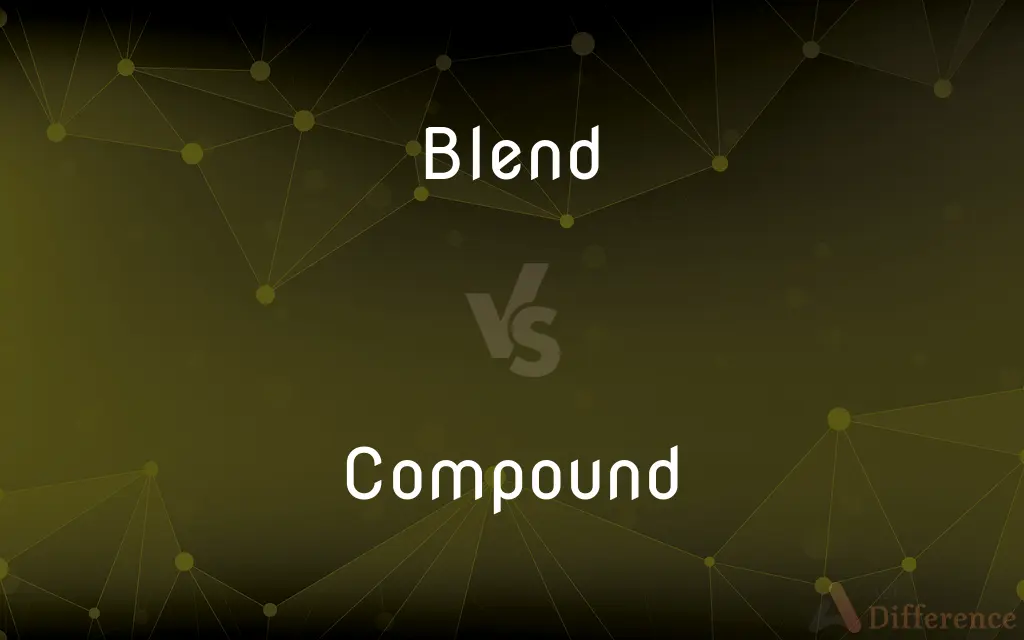 Blend vs. Compound — What's the Difference?