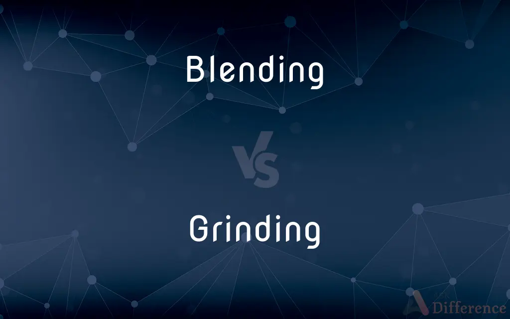 Blending vs. Grinding — What's the Difference?