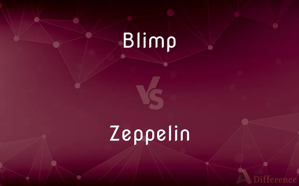 Blimp vs. Zeppelin — What's the Difference?