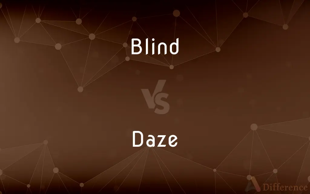 Blind vs. Daze — What's the Difference?
