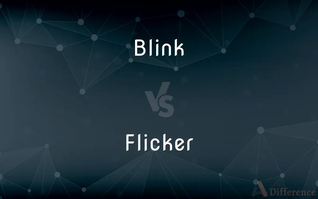 Blink vs. Flicker — What's the Difference?