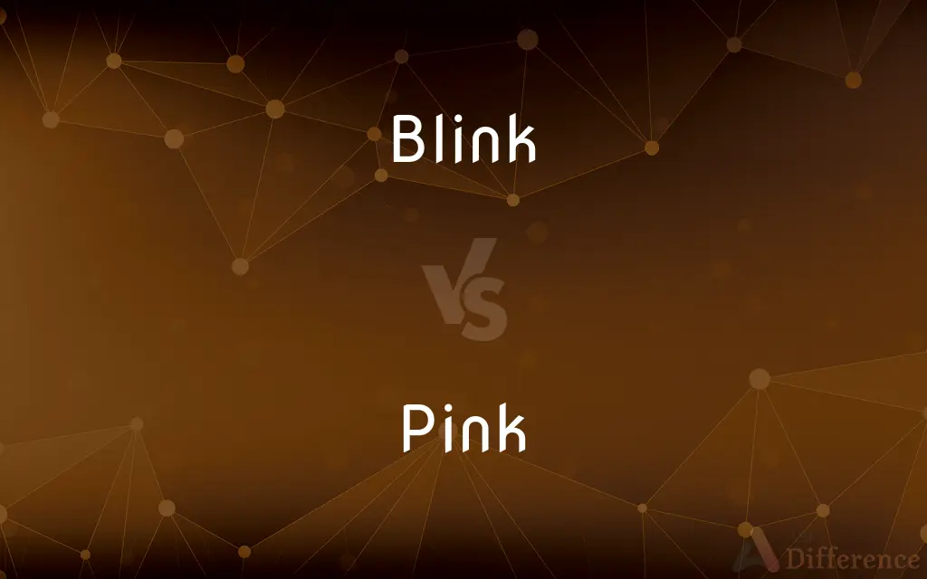 Blink vs. Pink — What's the Difference?