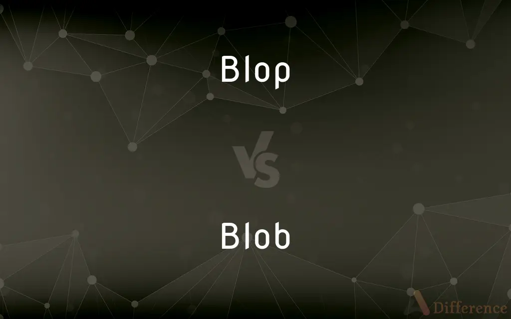 Blop vs. Blob — Which is Correct Spelling?