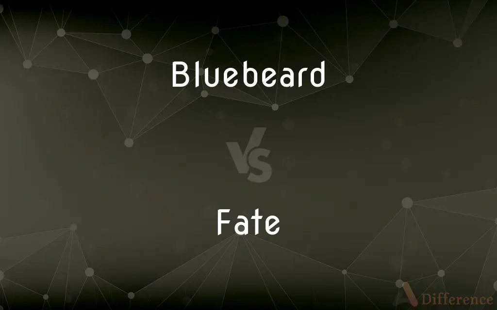 Bluebeard vs. Fate — What's the Difference?