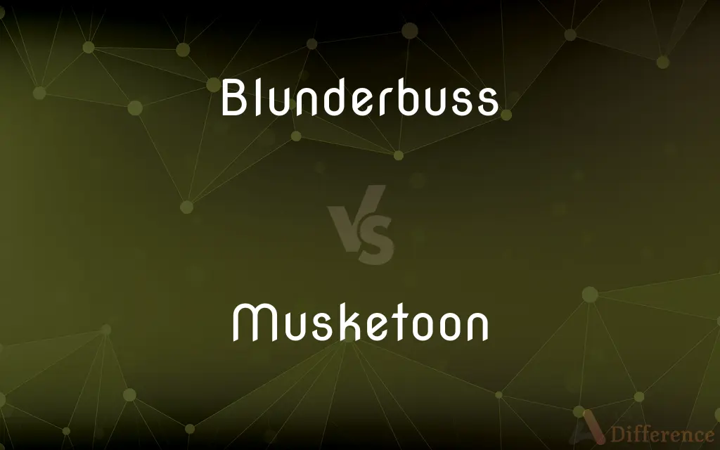 Blunderbuss vs. Musketoon — What's the Difference?