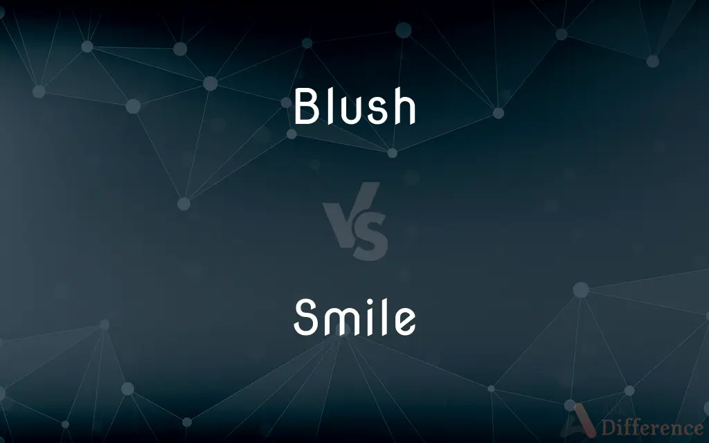 Blush vs. Smile — What's the Difference?
