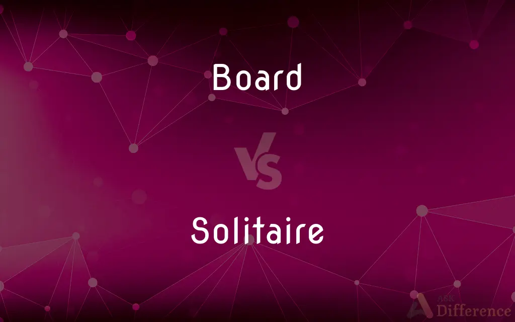 Board vs. Solitaire — What's the Difference?