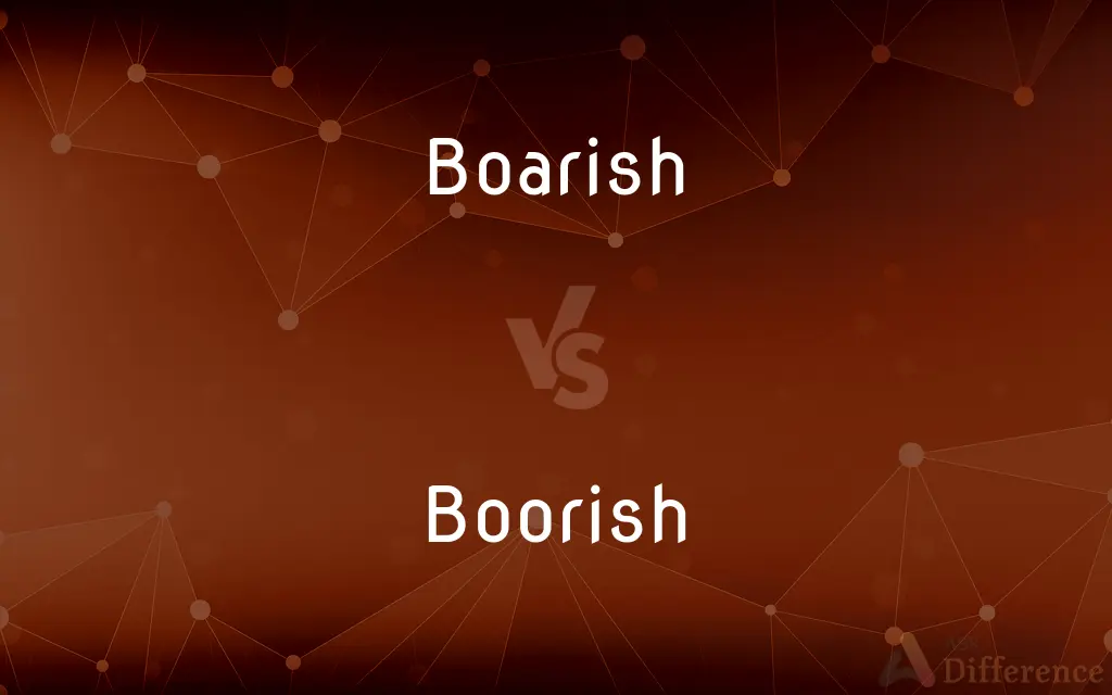 Boarish vs. Boorish — What's the Difference?