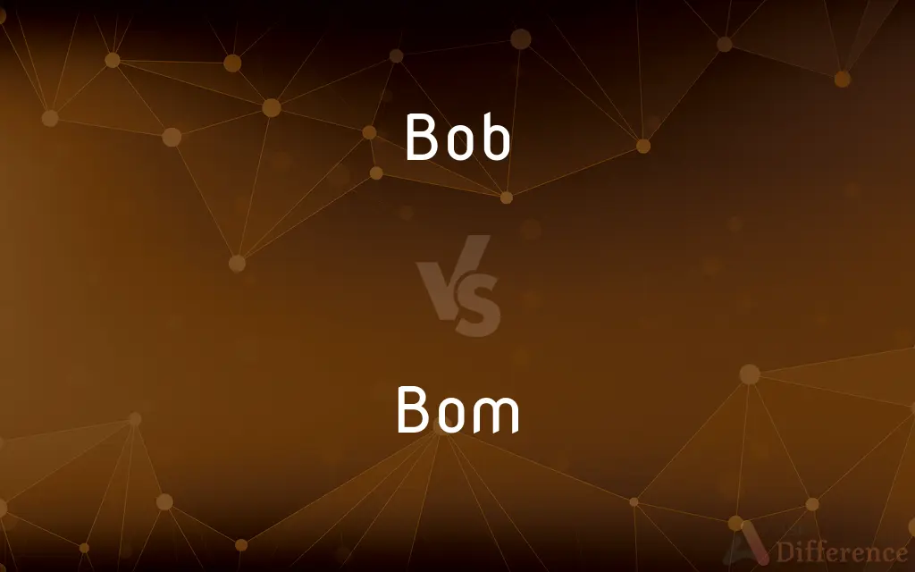 Bob vs. Bom — What's the Difference?