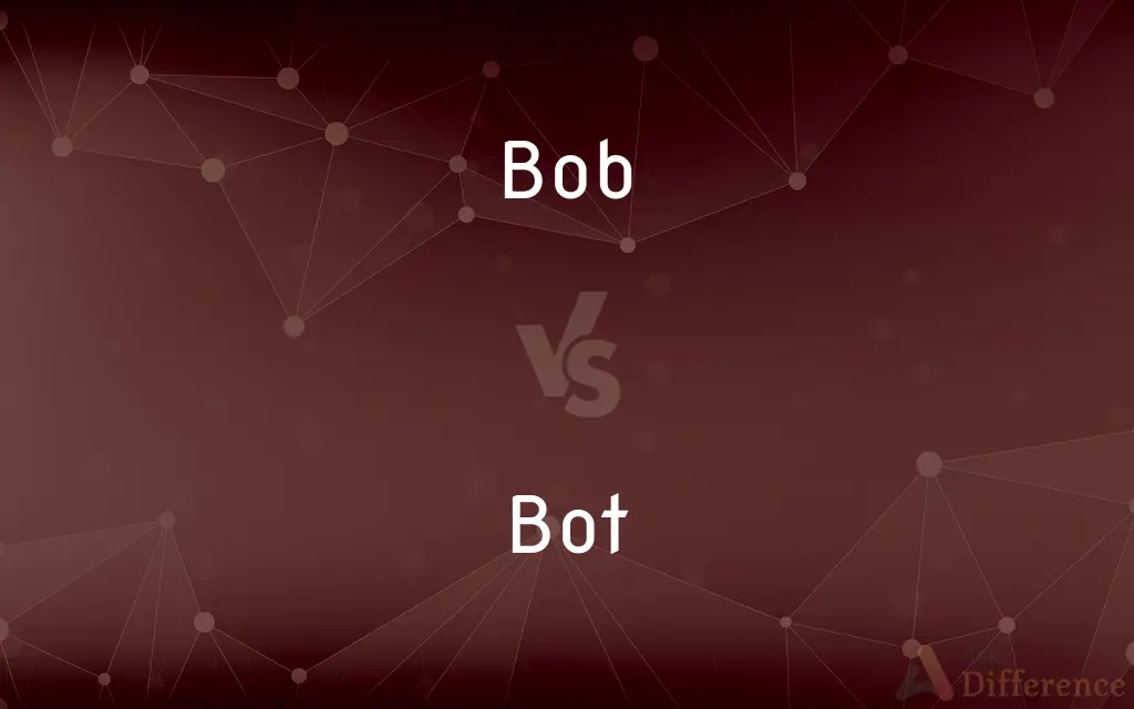 Bob vs. Bot — What's the Difference?