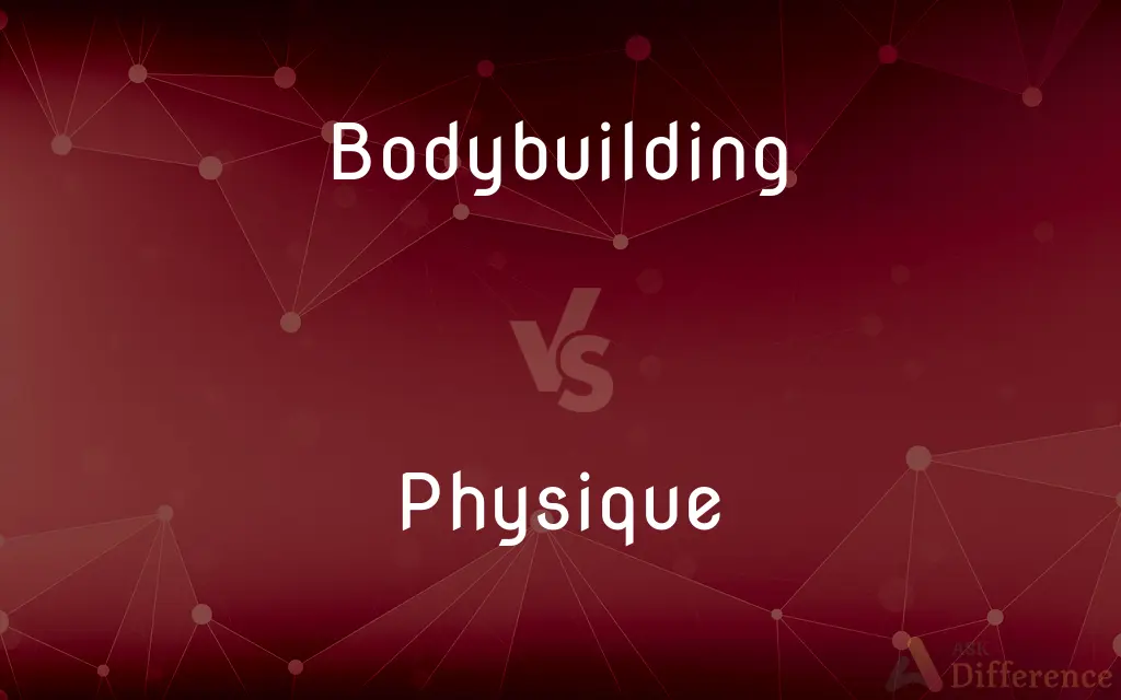 Bodybuilding vs. Physique — What's the Difference?