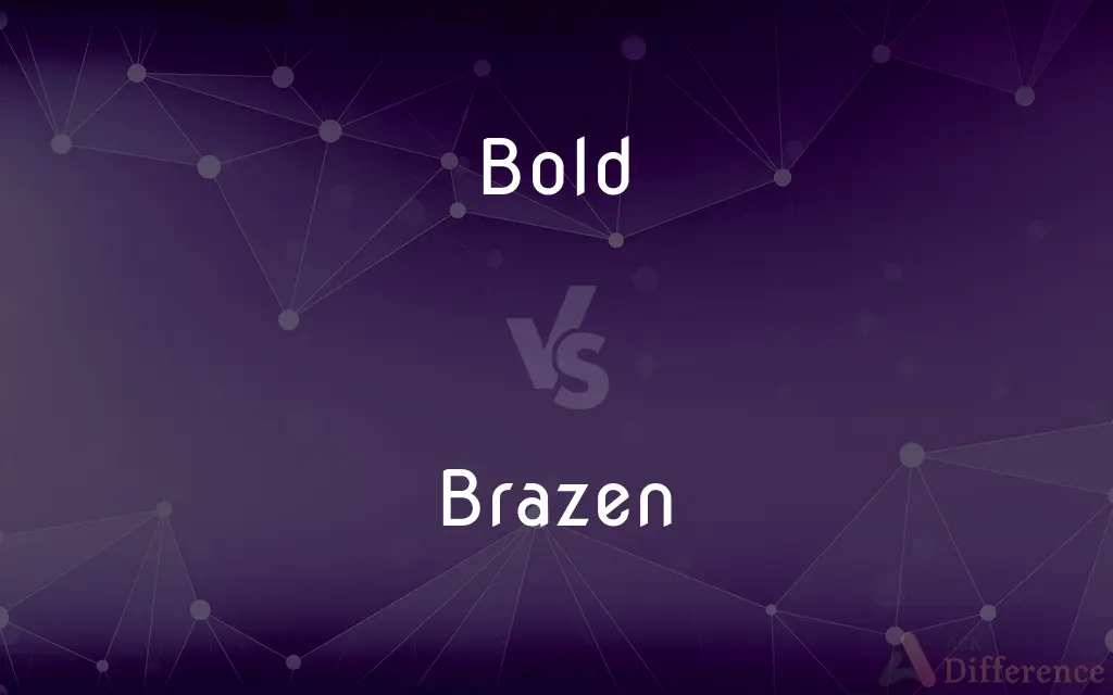 Bold vs. Brazen — What's the Difference?