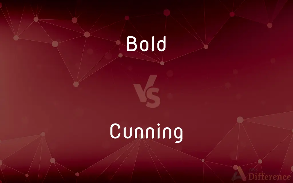 Bold vs. Cunning — What's the Difference?