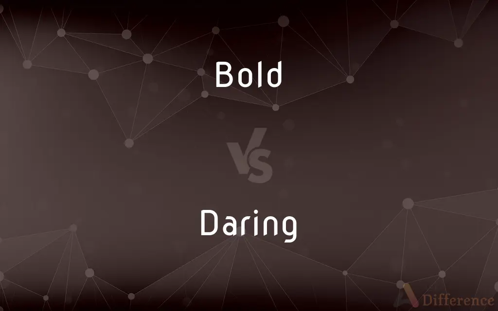 Bold vs. Daring — What's the Difference?