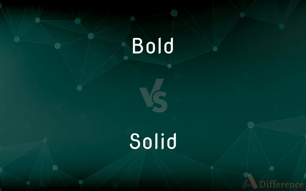 Bold vs. Solid — What's the Difference?