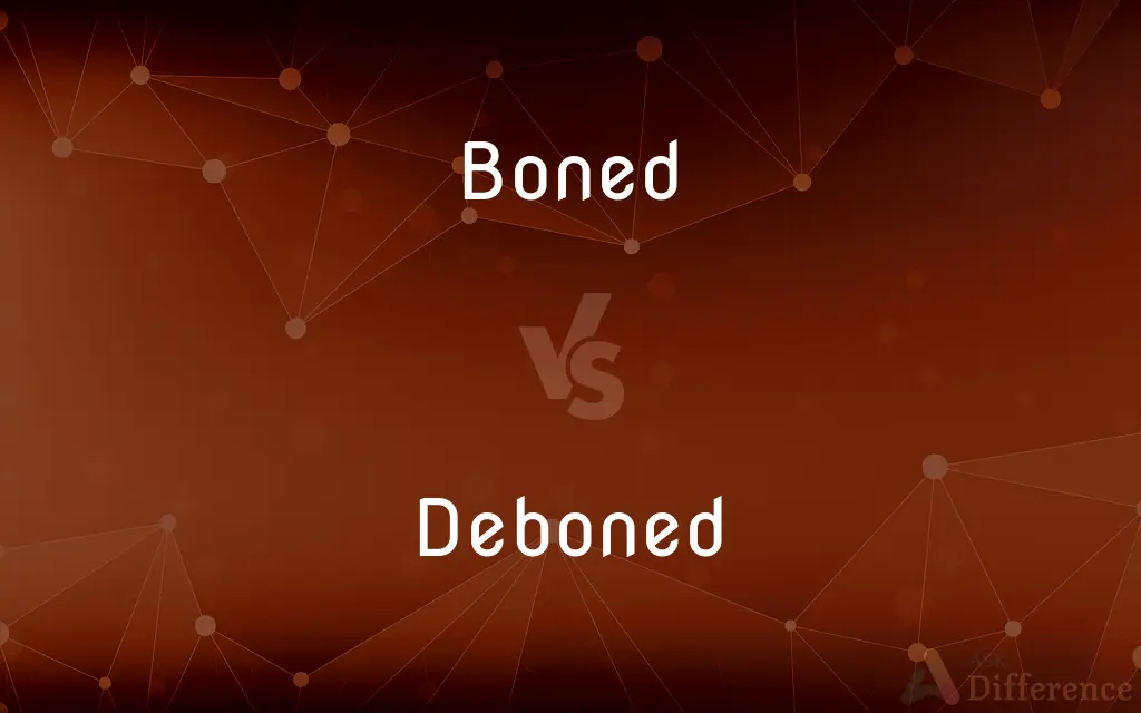 Boned vs. Deboned — What's the Difference?