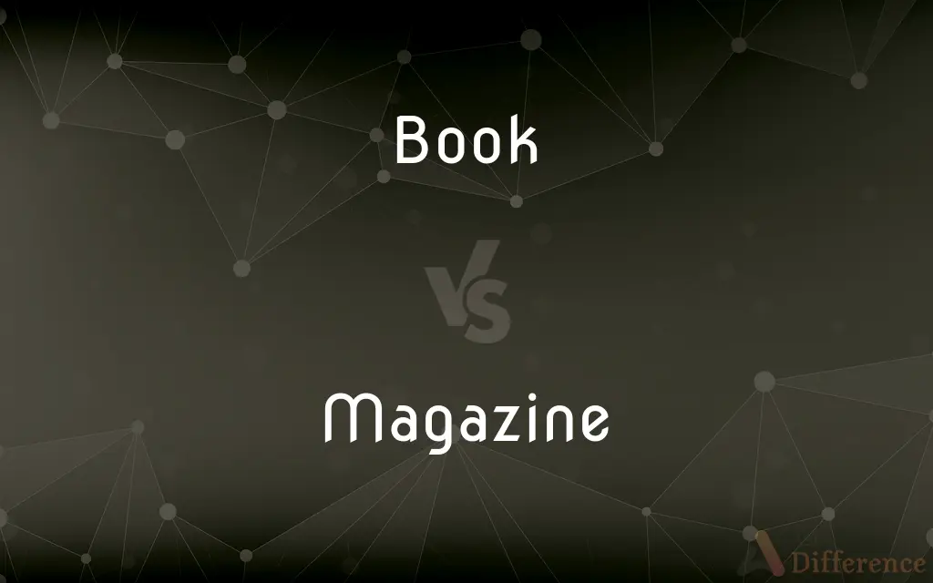 Book vs. Magazine — What's the Difference?