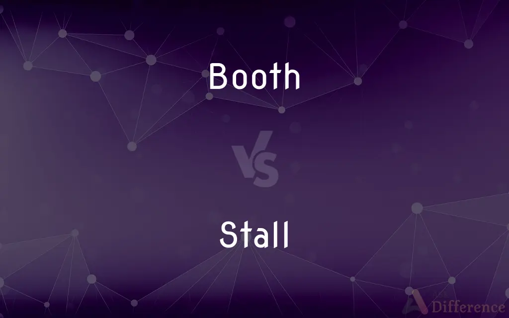 Booth vs. Stall — What's the Difference?