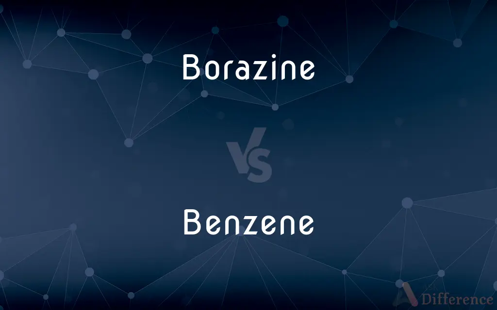 Borazine vs. Benzene — What's the Difference?