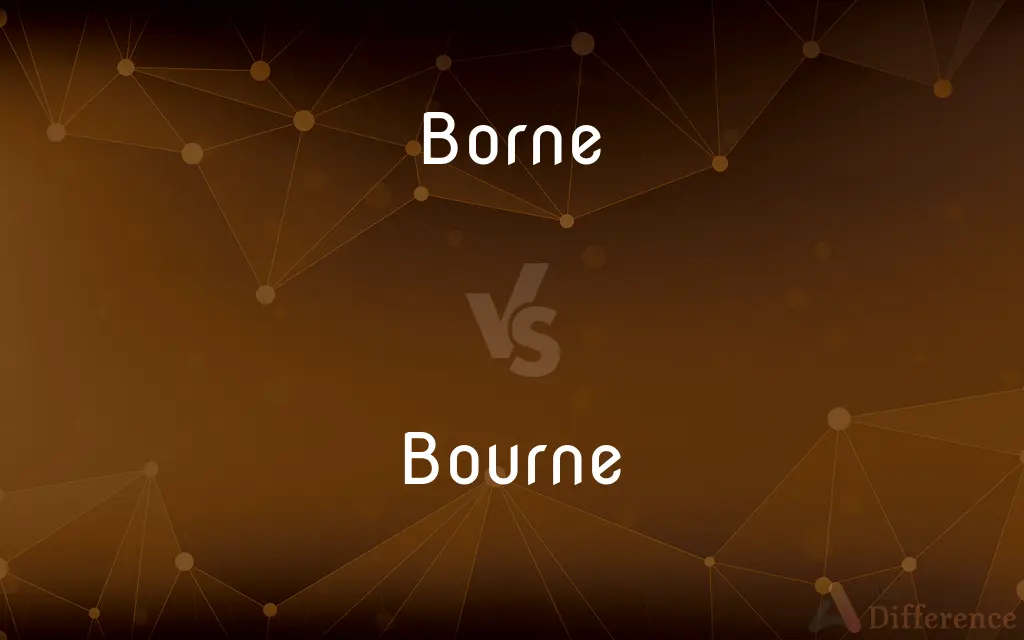 Borne vs. Bourne — Which is Correct Spelling?