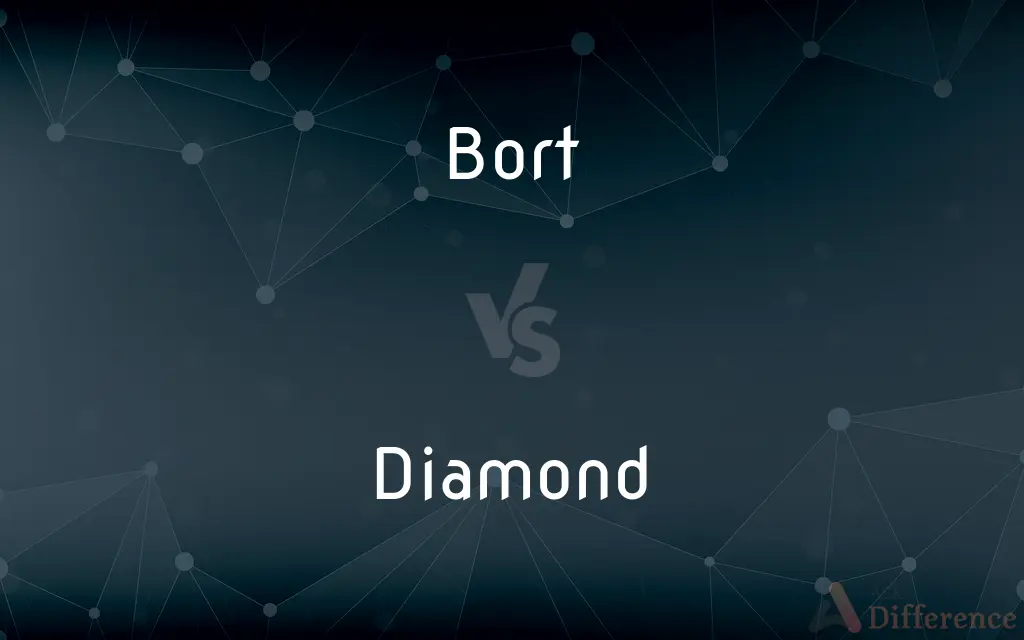 Bort vs. Diamond — What's the Difference?