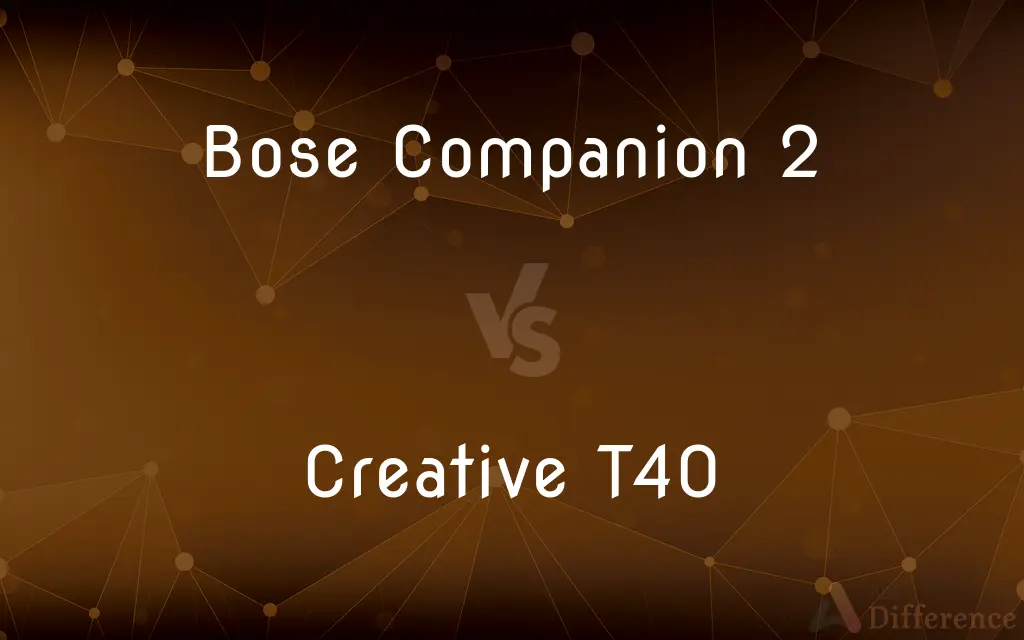 Bose Companion 2 vs. Creative T40 — What's the Difference?