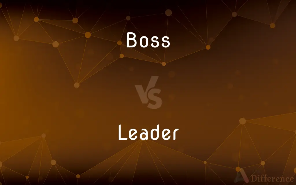Boss vs. Leader — What's the Difference?