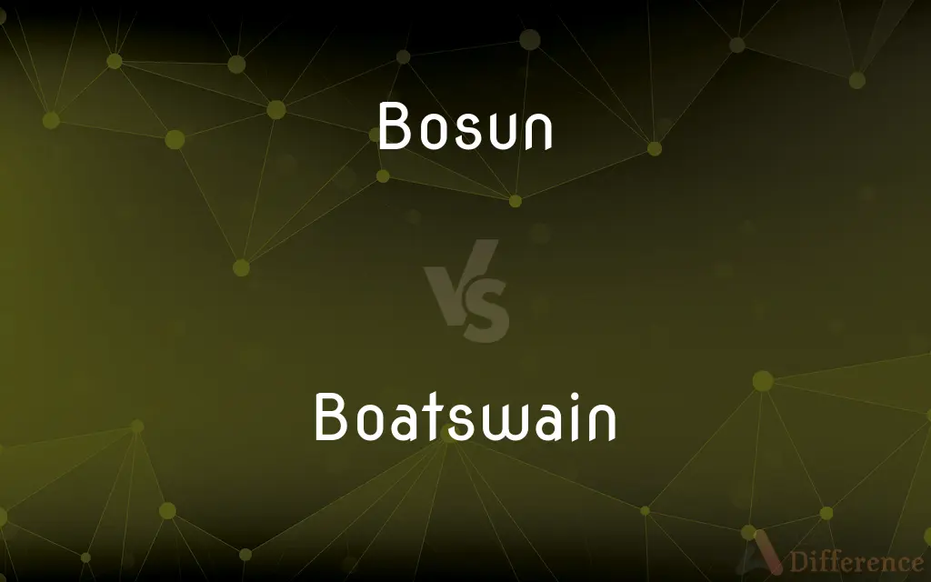 Bosun vs. Boatswain — What's the Difference?