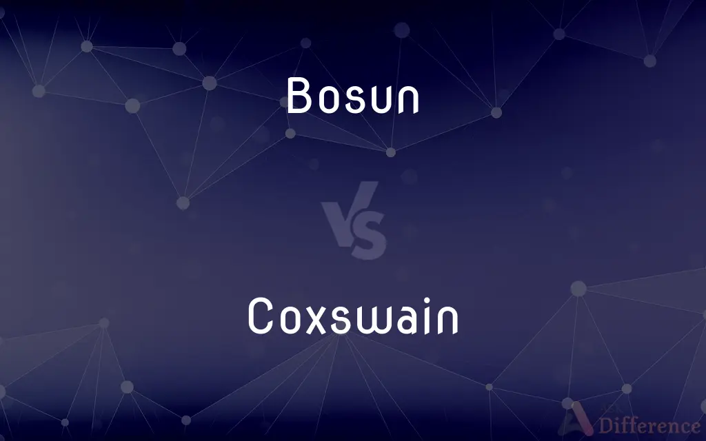 Bosun vs. Coxswain — What's the Difference?