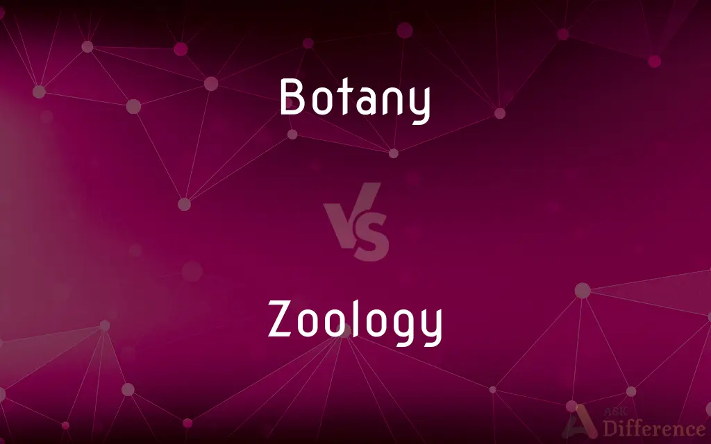 Botany vs. Zoology — What's the Difference?