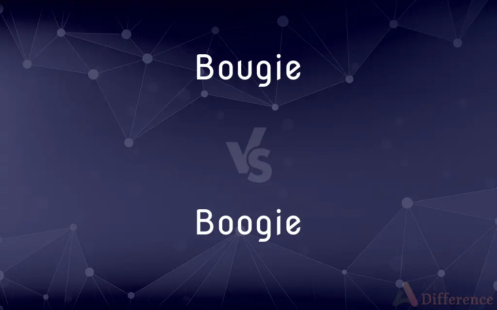 Bougie vs. Boogie — What's the Difference?